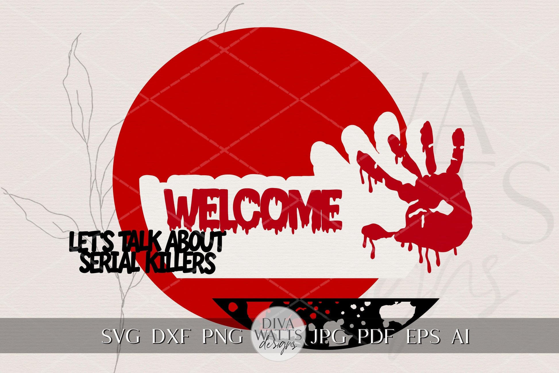Laser Cut Door Hanger SVG | Welcome Let's Talk About Serial Killers Sign | Creepy Round DIY SVG for Glowforge xTool | Halloween Porch Decor
