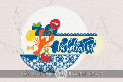 Laser Cut Door Hanger SVG | La Bella Vita Round Sign | Mediterranean Kitchen Decor SVG | DIY Glowforge xTool File | Summer Cut File