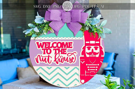 Laser Cut Door Hanger SVG | Welcome to the Nut House Nutcracker Sign | Christmas Round Template | DIY SVG for Glowforge xTool