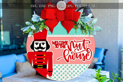 Welcome to the Nut House SVG | Nutcracker Christmas Door Hanger Template | Laser Cut Round Sign File for Glowforge xTool