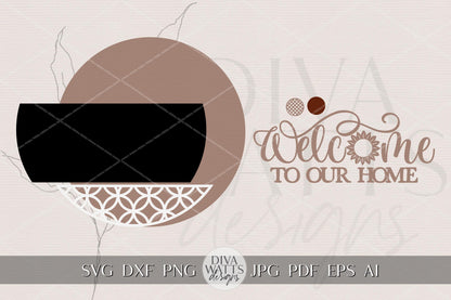 Welcome to Our Home Geometric Round Door Hanger SVG with Sunflower Layered Laser Cut File for Glowforge xTool Cricut Porch Sign