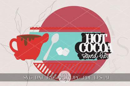 Hot Cocoa Served Here Door Hanger SVG | Christmas Round Sign Laser Cut File | Winter Porch Decor Glowforge xTool