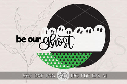 Be Our Ghost SVG Round Door Hanger | Halloween Laser Cut File for Glowforge xTool OMTech | Spooky Porch Sign