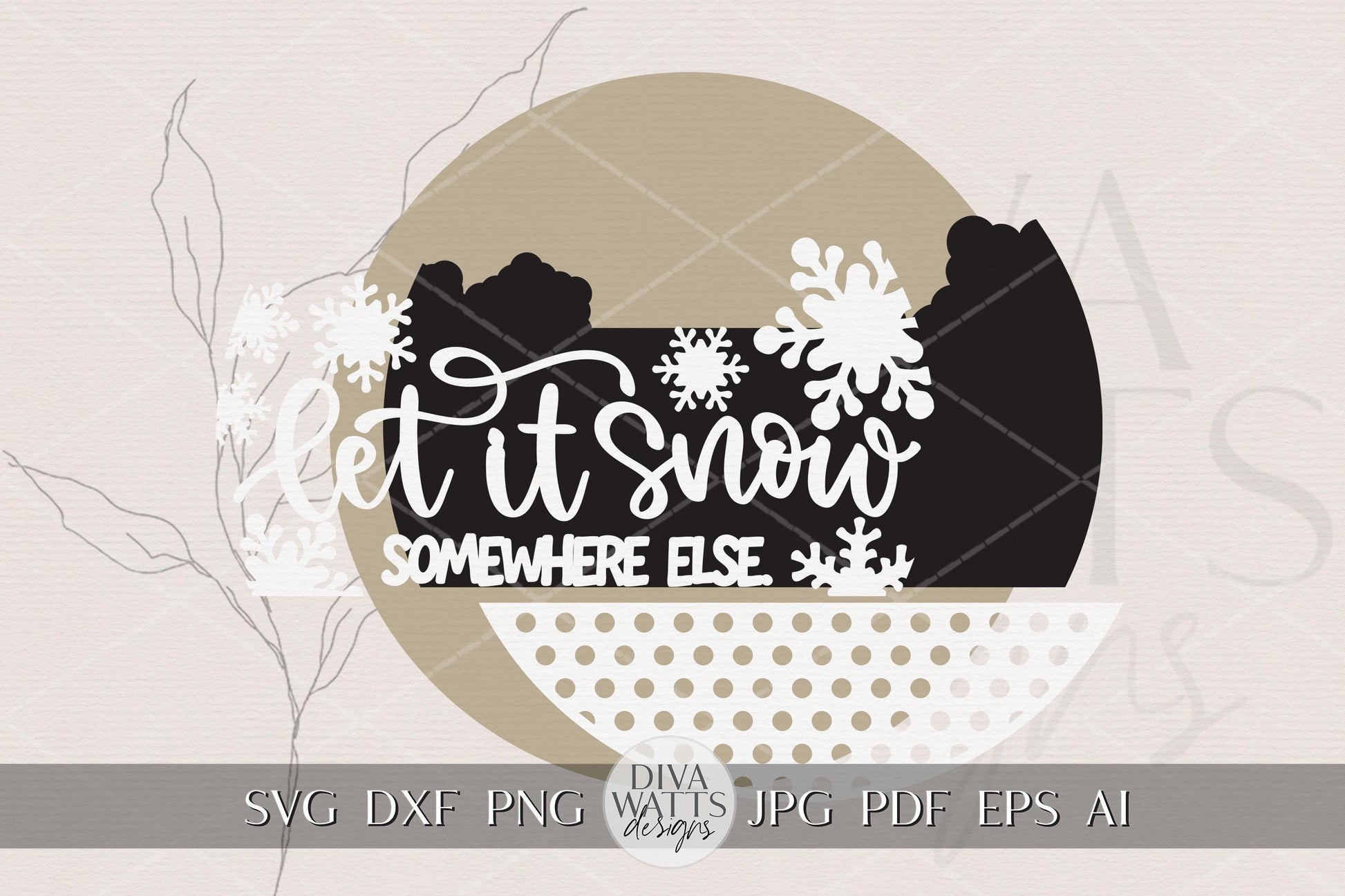 Funny Let It Snow Somewhere Else SVG Round Door Hanger File for Laser Cutting, Winter Porch Decor Sign, Digital Christmas DIY Sign