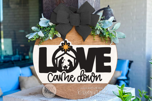 Love Came Down Nativity SVG | Christmas Round Door Hanger Laser Cut File for Glowforge xTool OMTech | Christian Holiday Porch Sign
