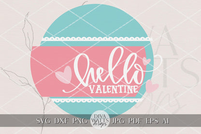 Hello Valentine Round Door Hanger SVG Laser Cut File | Layered 3D Heart Door Sign for Glowforge xTool OMTech | Valentine Porch Decor Digital