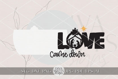 Love Came Down Nativity SVG | Christmas Round Door Hanger Laser Cut File for Glowforge xTool OMTech | Christian Holiday Porch Sign