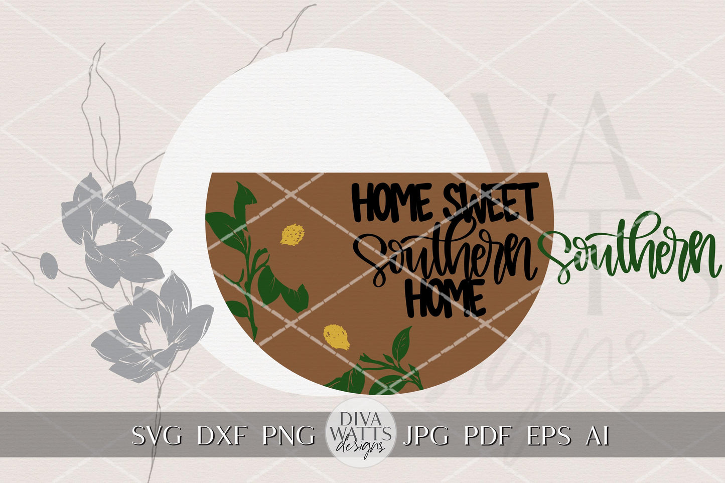 Home Sweet Southern Home Round Door Hanger SVG | Magnolia Porch Sign Laser Cut File | Southern Welcome DIY Wood Sign SVG