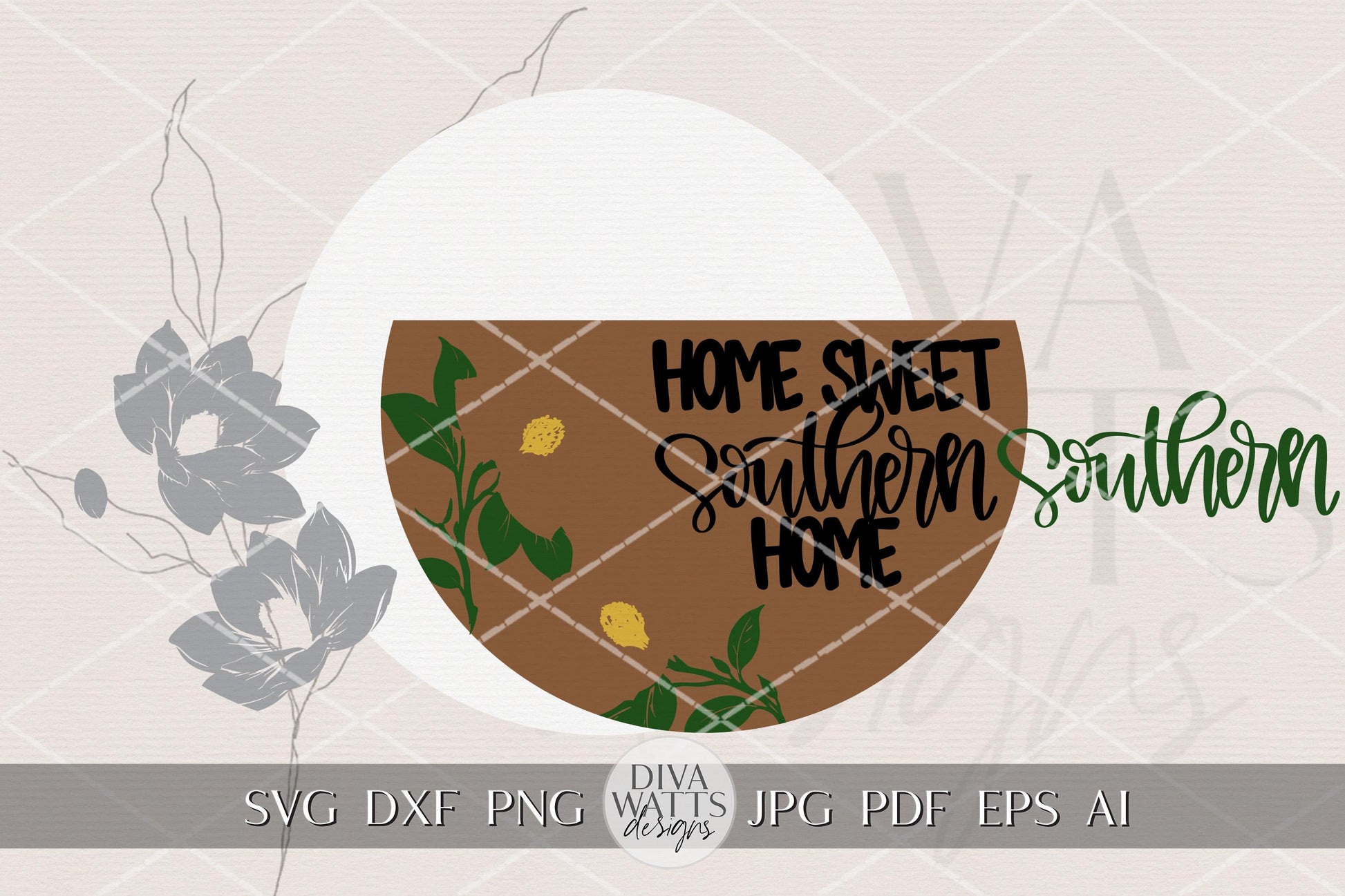 Home Sweet Southern Home Round Door Hanger SVG | Magnolia Porch Sign Laser Cut File | Southern Welcome DIY Wood Sign SVG