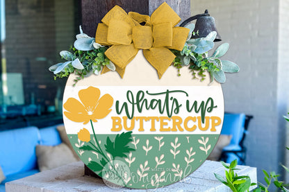 What’s Up Buttercup Round Door Hanger SVG, Spring Flower Door Sign Laser Cut File, Buttercup Floral Porch Decor, Layered DIY Wood Sign