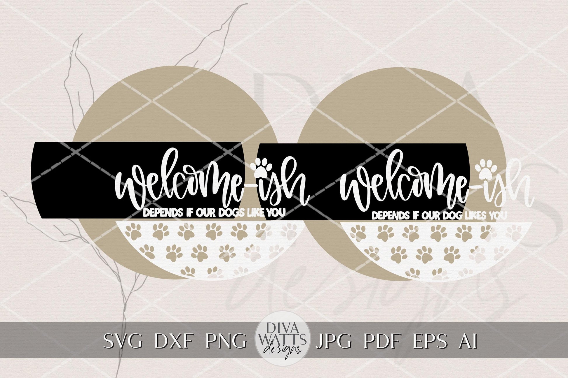 Welcome-ish Dog Lover Round Door Hanger SVG, Funny Dog Door Sign Laser Cut File, Welcome Depends If Our Dog Likes You SVG
