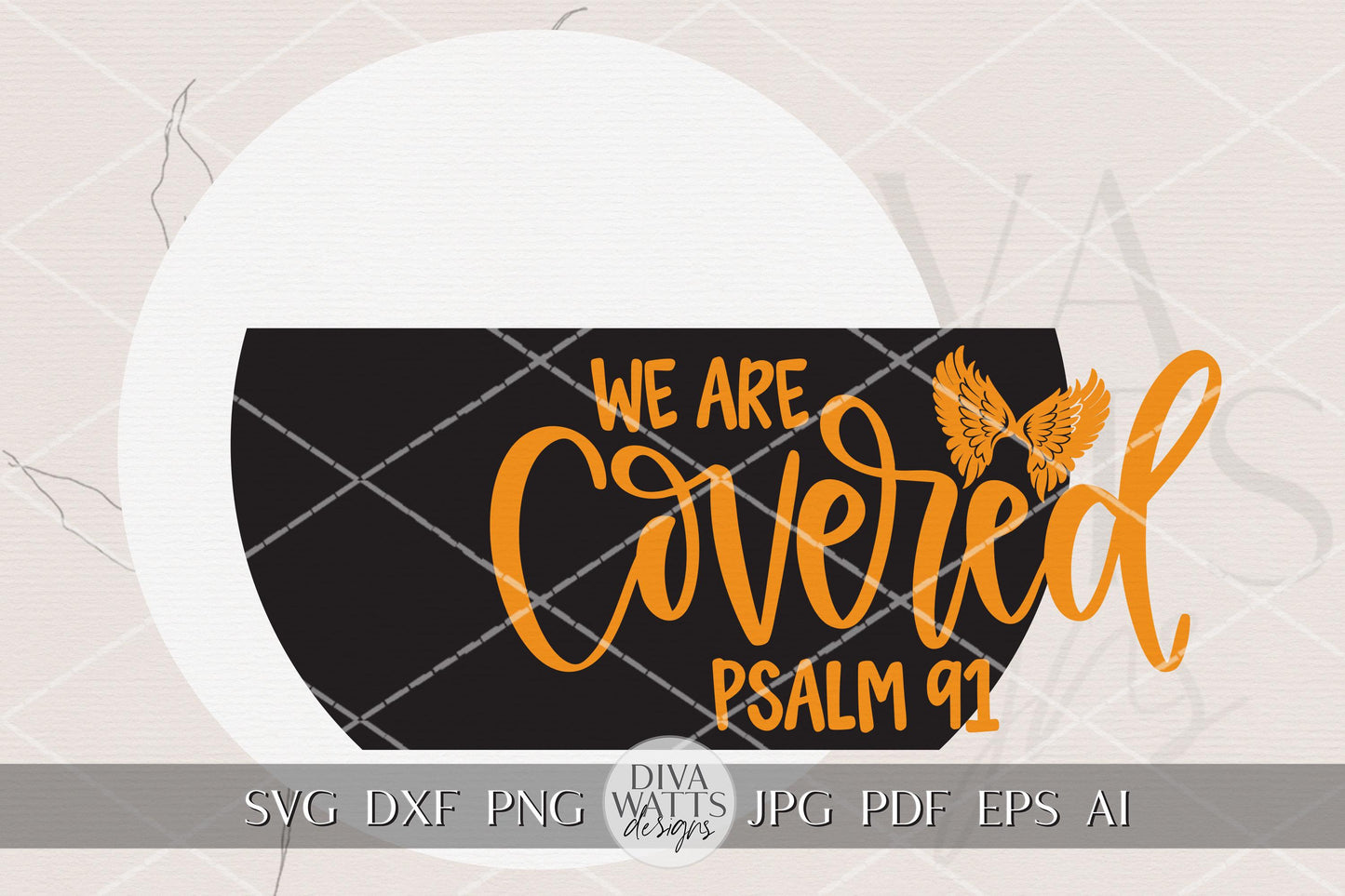 We Are Covered Psalm 91 Round Door Hanger SVG File, Christian Door Sign Laser Cut Design, Faith Porch Decor, Scripture Layered DIY Wood Sign