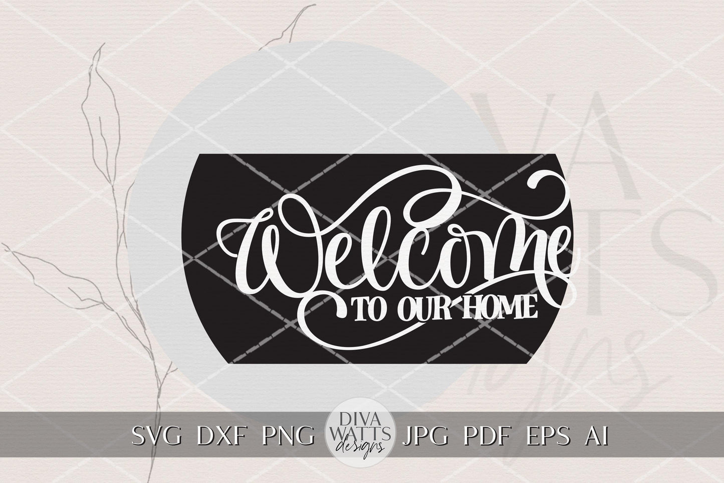 Welcome To Our Home Round Door Hanger SVG File, Welcome Door Sign Laser Cut Design, Farmhouse Porch Decor, Layered DIY Wood Sign SVG