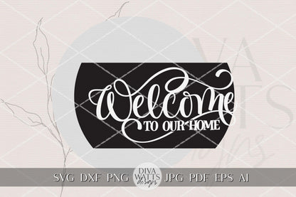 Welcome To Our Home Round Door Hanger SVG File, Welcome Door Sign Laser Cut Design, Farmhouse Porch Decor, Layered DIY Wood Sign SVG