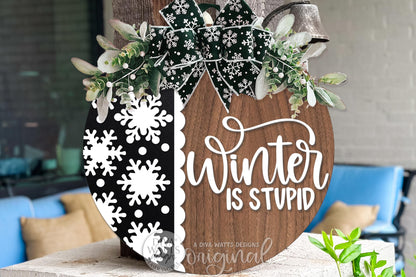Digital SVG file for a funny “Winter Is Stupid” round door hanger laser cut design with snowflake details. This instant download includes layered SVG and multiple file formats for laser machines. Create your own DIY winter door hanger, porch décor, or seasonal sign using this digital file. No physical sign included—this digital laser cut design allows full customization of colors, size, and finish.