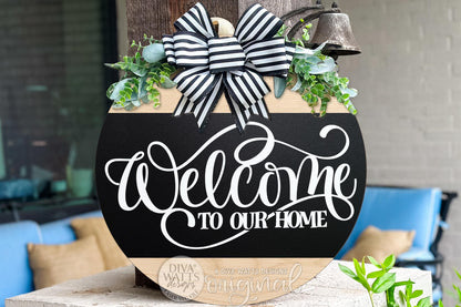 Welcome To Our Home Round Door Hanger SVG File, Welcome Door Sign Laser Cut Design, Farmhouse Porch Decor, Layered DIY Wood Sign SVG