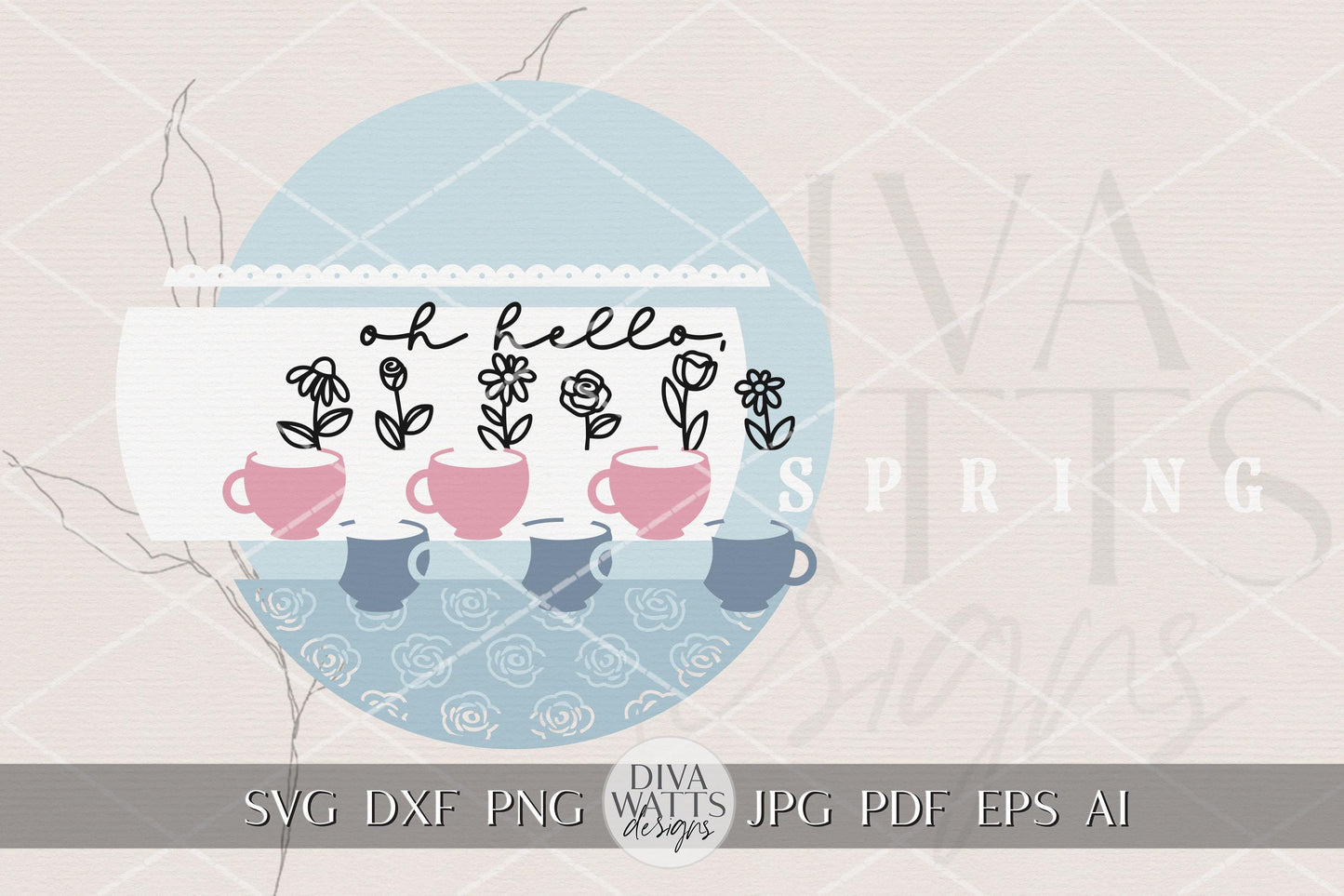 Oh Hello Spring Round Door Hanger SVG Cottagecore Teacup Floral Sign Laser Cut File for Spring Porch Decor DIY Round Door Sign