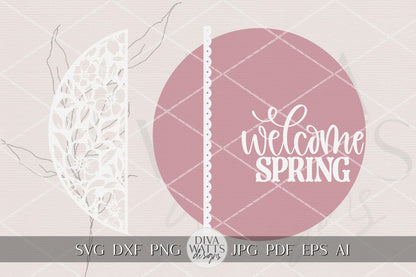 Welcome Spring Round Door Hanger SVG File | Spring Door Sign Laser Cut Design | Floral Lace Spring SVG for Porch Decor Glowforge