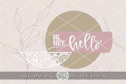 Hi Hey Hello Round Door Hanger SVG File | Funny Welcome Door Sign Laser Cut | Floral Script Round Sign SVG Glowforge