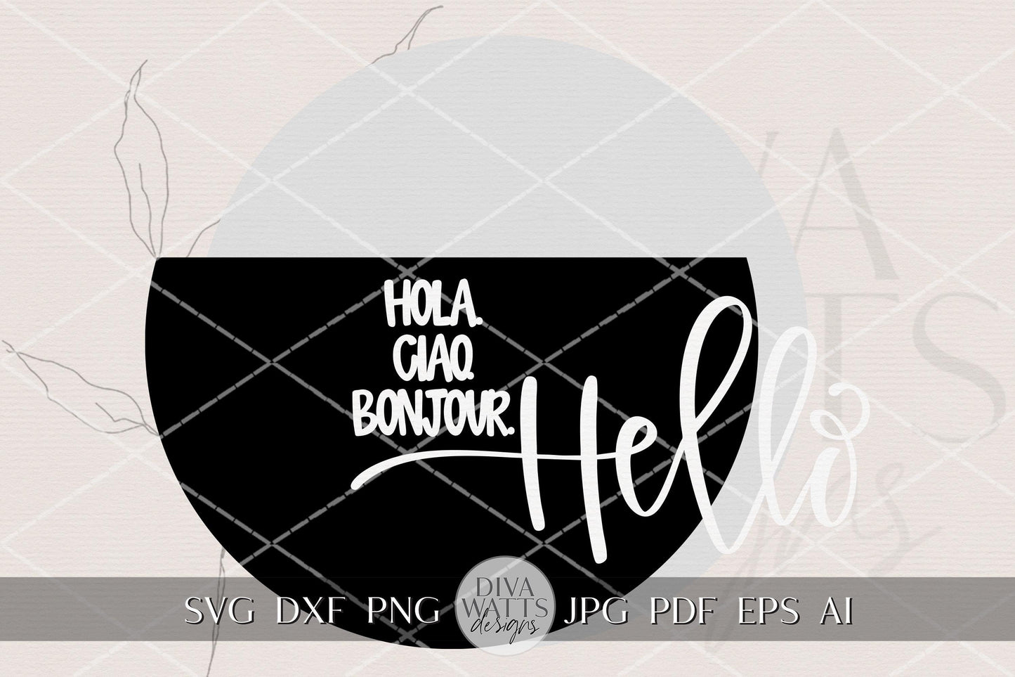 Hello Welcome SVG Round Door Hanger Laser Cut File Multilingual Welcome Sign Modern Porch Decor Farmhouse Entryway Digital Download