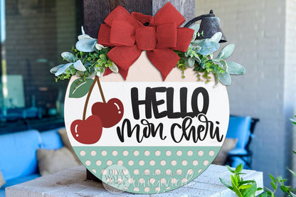 Hello Mon Cheri SVG Round Door Hanger Laser Cut File Cherry Welcome Sign French Inspired Porch Decor Summer Door Sign Digital Download