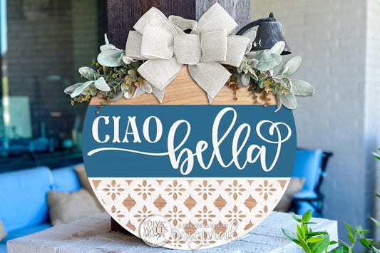 Round Door Hanger SVG With Ciao Bella Mediterranean Coastal Santorini Style Front Door Sign Laser Cut Layered Design For Welcoming Entryway Decor