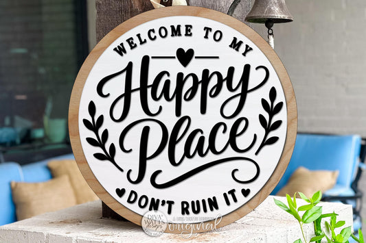 Round Door Hanger SVG With Welcome To My Happy Place Don’t Ruin It Quote For Front Door Or Porch, Playful Welcoming Entryway Accent