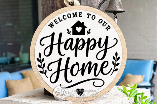 Round Door Hanger SVG Welcome To Our Happy Home Script Sign for Front Porch and Entryway Decor — Digital Laser SVG and Vinyl SVG Instant Download, Welcoming Front Door Accent by Diva Watts Designs