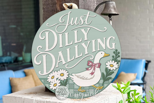 Round Door Hanger SVG Just Dilly Dallying Goose Sign With Cottagecore Grandma Core and Grandmillennial Style for Front Door and Porch Decor — Digital Laser SVG and Vinyl SVG Instant Download, Welcoming Front Door Accent by Diva Watts Designs