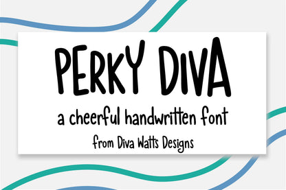 Handwritten Font Perky Diva For Personal Creative Projects, Printable Designs, Stickers, Labels, Cards, And Invitations, Digital OTF Font Download With Cheerful Hand-Lettered Style By Diva Watts Designs