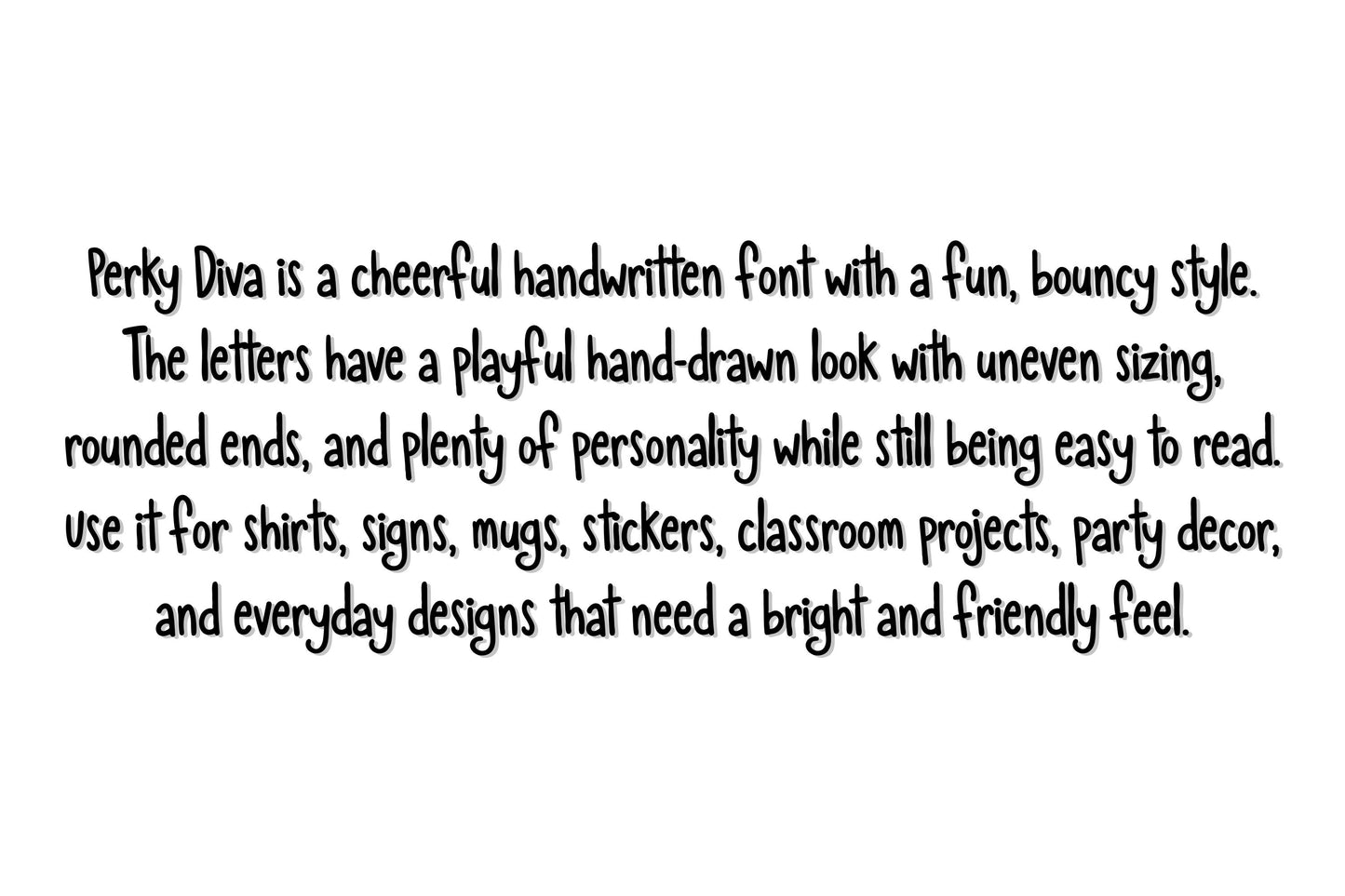 Handwritten Font Perky Diva Cheerful Hand Lettered OTF For Stickers, Labels, Signs, Cards, Invitations, And Personal Projects