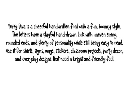 Handwritten Font Perky Diva Cheerful Hand Lettered OTF For Stickers, Labels, Signs, Cards, Invitations, And Personal Projects