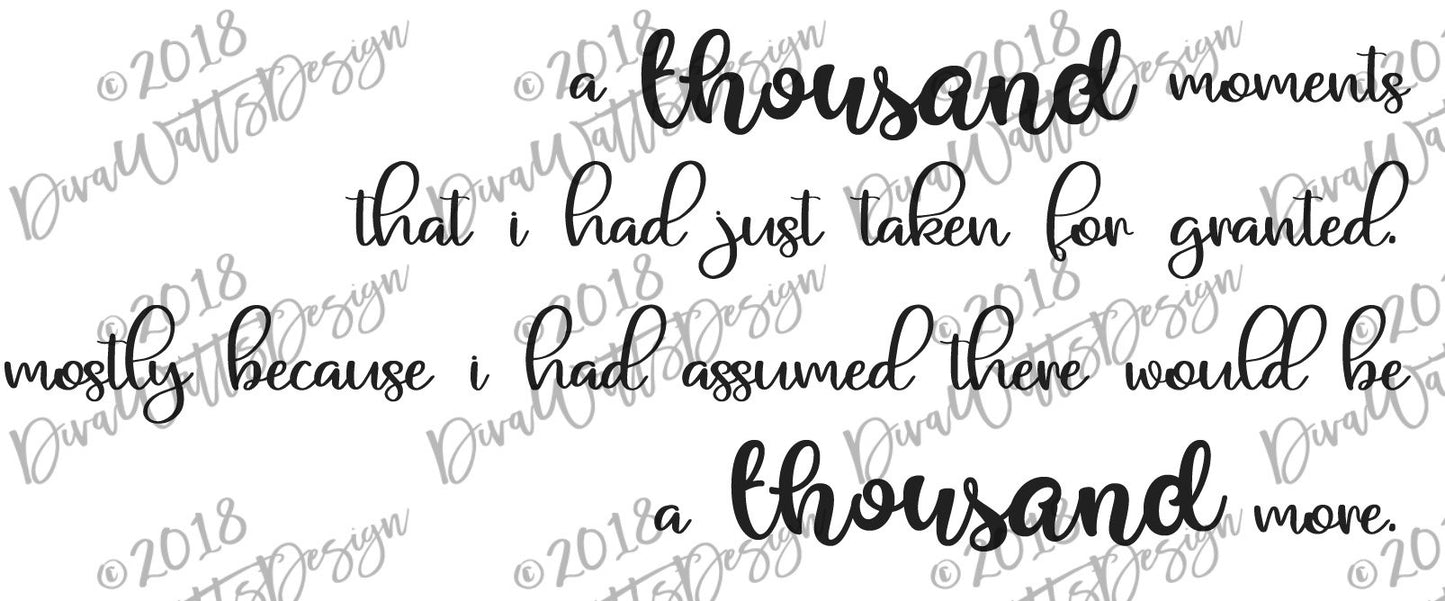 Grief and Loss SVG | A Thousand Moments That I had Just Taken For Granted Mostly Because I Assumed I'd Have A Thousand More