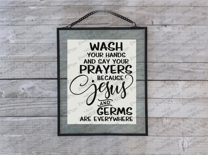 Printable | Wash Your Hands And Say Your Prayers Because Jesus And Germs Are Everywhere | Instant Download | Wall Art | Farmhouse Bathroom