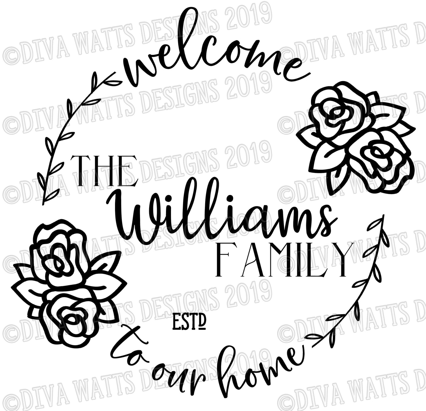 SVG | Family Last Name Cutting File | Welcome To Our Home | Farmhouse Wreath | DXF PNG Printable Vinyl Stencil Instant Download Roses Floral