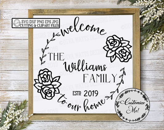 SVG | Family Last Name Cutting File | Welcome To Our Home | Farmhouse Wreath | DXF PNG Printable Vinyl Stencil Instant Download Roses Floral