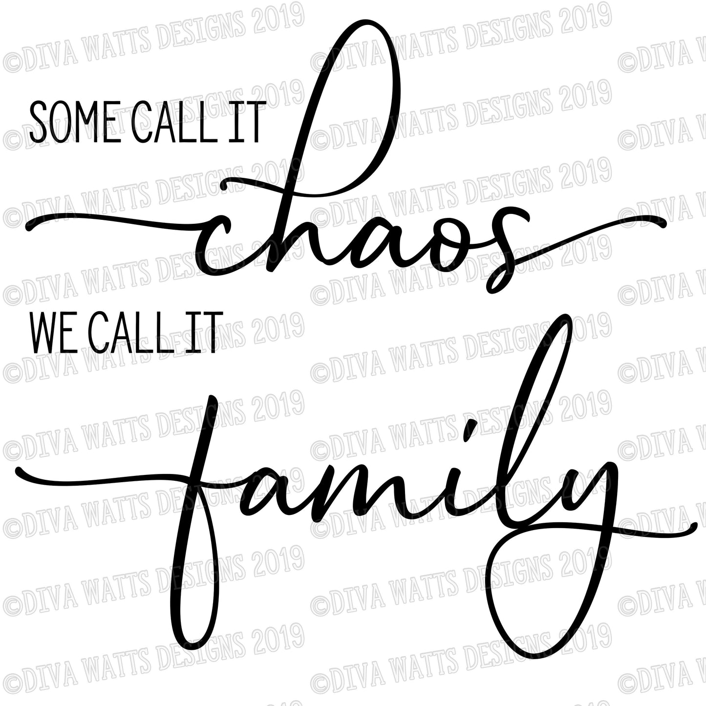 SVG Some Call It Chaos We Call It Family | Cutting File | DXF PNG eps jpg | Instant Download | Vinyl Stencil htv | Sign Shirt | Farmhouse