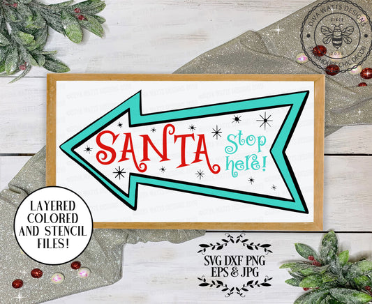 SVG Santa Stop Here | Cutting File | Christmas | Retro Vintage Farmhouse | Instant Download | DXF PNG eps Vinyl Stencil htv | Holiday Claus