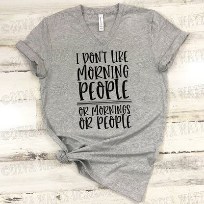 SVG I Don't Like Morning People or Mornings or People | Cutting Files | DXF PNG eps jpg | Funny | Humor | Hate Mornings | Vinyl Stencil htv