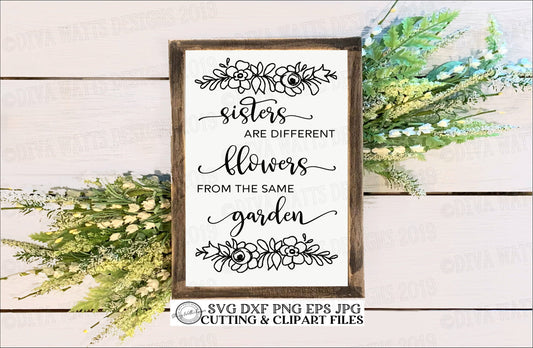 SVG Sisters Are Different Flowers from the Same Garden | Cutting File | Floral Roses | Instant Download DXF PNG jpg eps | vinyl stencil htv
