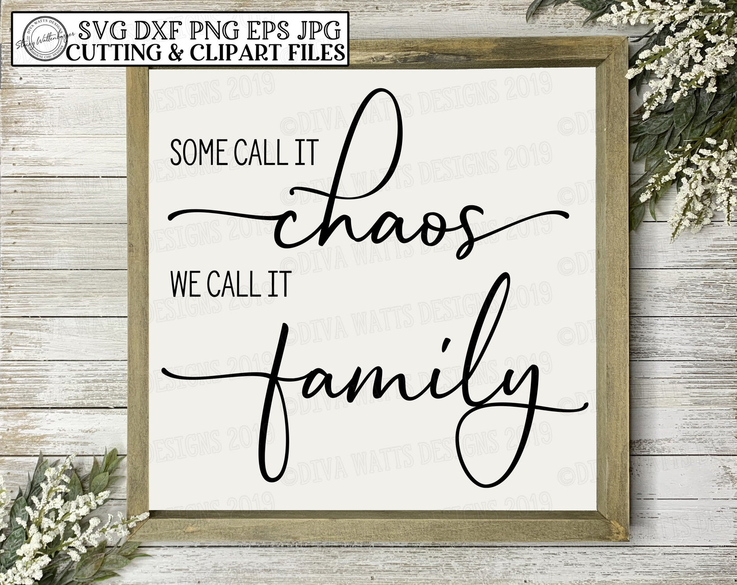 SVG Some Call It Chaos We Call It Family | Cutting File | DXF PNG eps jpg | Instant Download | Vinyl Stencil htv | Sign Shirt | Farmhouse