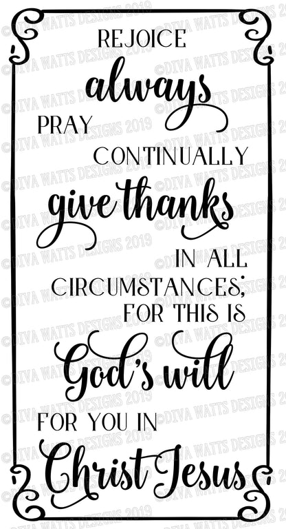 SVG Rejoice Always Pray Continually Give Thanks In All Circumstances for this is God's Will for you in Christ Jesus | Cutting File DXF PNG