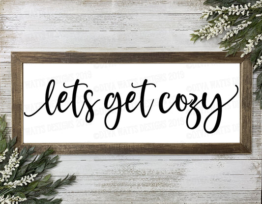 SVG Lets Get Cozy | Cutting File | Farmhouse  | Sign | Instant Download | Fall Winter | Bedroom | Vinyl Stencil HTV | DXF png jpg