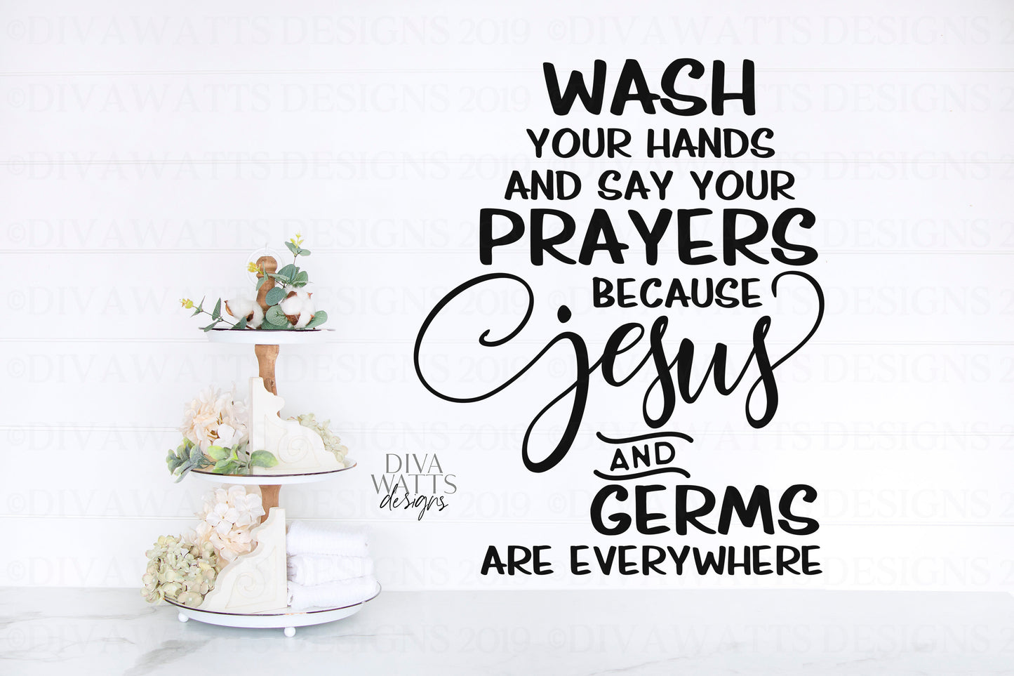 Printable | Wash Your Hands And Say Your Prayers Because Jesus And Germs Are Everywhere | Instant Download | Wall Art | Farmhouse Bathroom