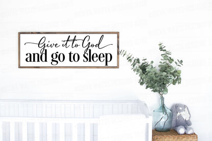 SVG Give It To God And Go To Sleep | Cutting File | Instant Download | Christian | DXF PNG eps jpg | Vinyl Stencil htv | Farmhouse Rustic