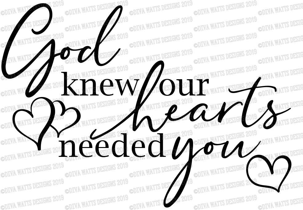 SVG God Knew Our Hearts Needed You | Cutting File | Nursery | Baby | Farmhouse  | Sign | Vinyl Stencil HTV | DXF png eps
