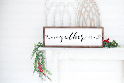 Gather | SVG | Farmhouse Style | PNG | Cuttable Cricut | Instant Download | Wood Sign | Tea Towel | Pillow | More | Swirly Fancy Script