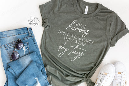 SVG | Real Heroes Don't Wear Capes They Wear Dog Tags | Cutting File | Military | Vinyl Stencil HTV | Shirt Sign Tote | 4th of July | PNG