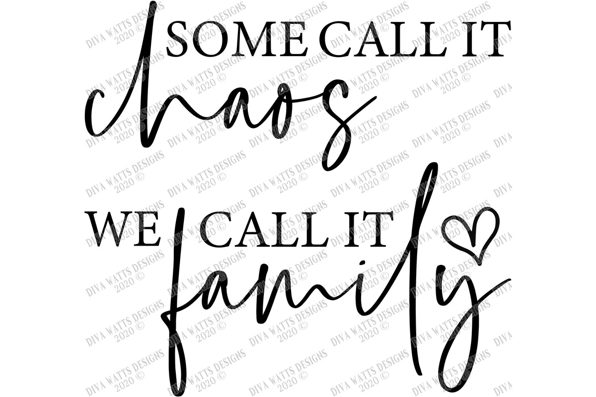 SVG | Some Call It Chaos | Cutting File | We Call It Family | Farmhouse Sign Vinyl Stencil HTV | Shirt Tea Towel | png jpg pdf eps | Rustic