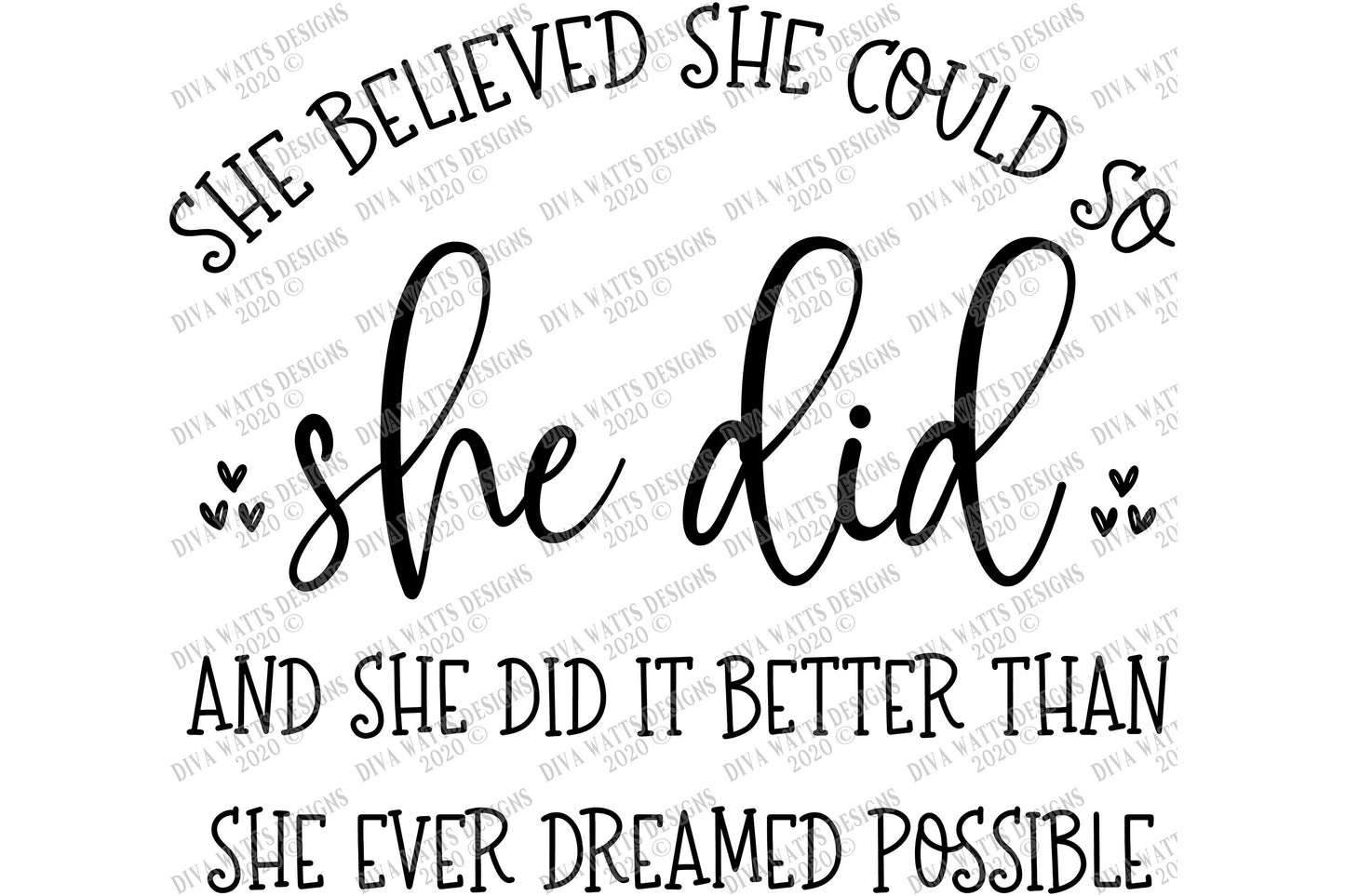 SVG | She Believed She Could So She Did | Cutting File | Inspirational Motivational | Vinyl Stencil HTV | Sign Shirt | Better | pdf png eps